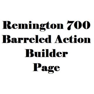 Remington Barreled Action Builder